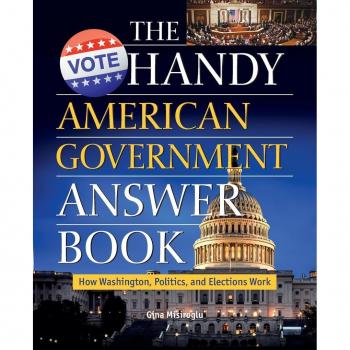 The Handy American Government Answer Book
