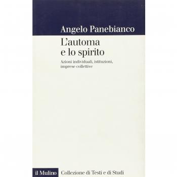 L' automa e lo spirito. Azioni individuali, istituzioni, imprese collettive