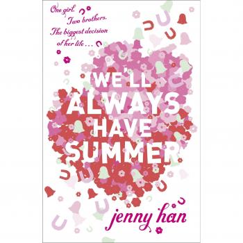 We'll Always Have Summer by Jenny Han