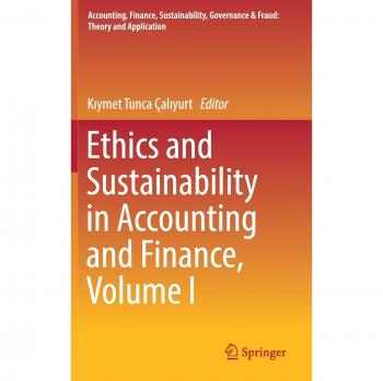 Ethics and Sustainability in Accounting and Finance, Volume I