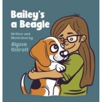 Bailey's a Beagle (Bailey and Friends)
