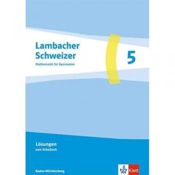Lambacher Schweizer Mathematik 5. Ausgabe Baden-Württemberg G9