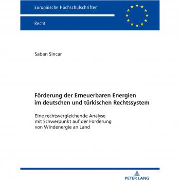 Förderung der Erneuerbaren Energien im deutschen und türkischen Rechtssystem