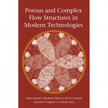 Springer-Verlag New York Porous and Complex Flow Structures in Modern Technologies
