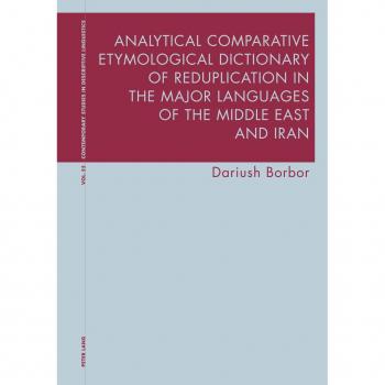 Vitalsource Technologies, Inc. Analytical Comparative Etymological Dictionary of Reduplication in the Major Languages of the Middle East and Iran