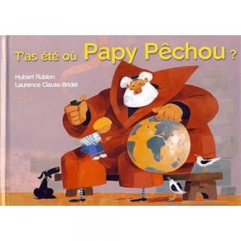 T'as été où Papy Pêchou ?