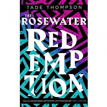 The Rosewater Redemption: Book 3 of the Wormwood Trilogy