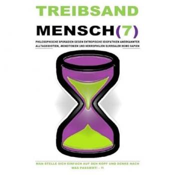 TREIBSANDMENSCH(7)