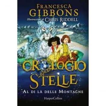 L' orologio di stelle. Al di là delle montagne. Vol. 2