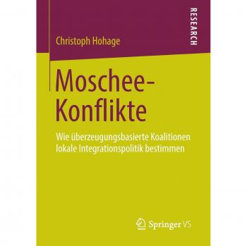 Hohage, Christoph: Moschee-Konflikte