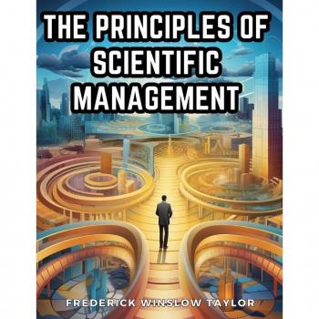 The Principles of Scientific Management