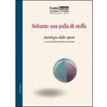 Soltanto una palla di stoffa. Antologia delle opere