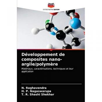 Développement de composites nano-argile/polymère: Matériaux, caractérisations, techniques et leur application