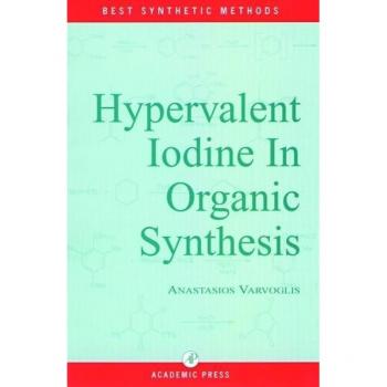 Hypervalent Iodine in Organic Synthesis, Best Synthetic Methods Series