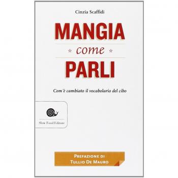 Mangia come parli. Com'è cambiato il vocabolario del cibo