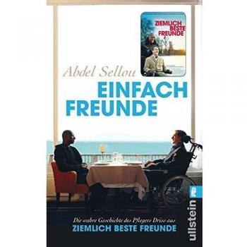 Einfach Freunde: Die wahre Geschichte des Pflegers Driss aus »Ziemlich beste Freunde«