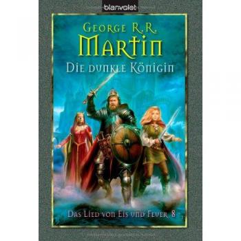 Martin, George R. R. Die Dunkle Königin. Das Lied Von Eis Und Feuer 08