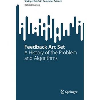 Feedback Arc Set: A History of the Problem and Algorithms