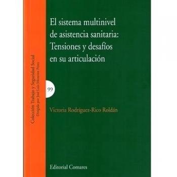 El sistema multinivel de asistencia sanitaria: tensiones y desafíos en su articulación