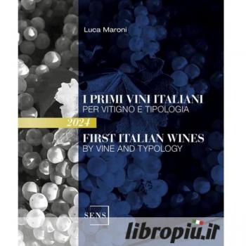 Vini italiani per vitigno e tipologia 2024. Ediz. italiana e inglese