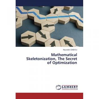 Saidou, Nourddin: Mathematical Skeletonization, The Secret of Optimization