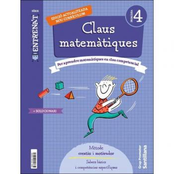 QUADERN CLAUS MATEMATIQUES SERIE ENTRENAT 4 PRIMARIA.