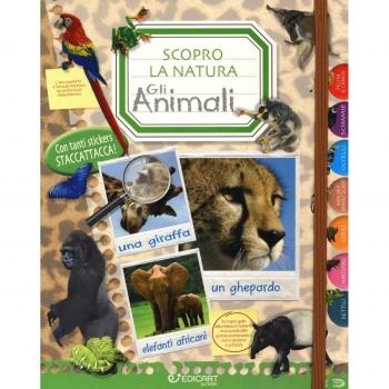 Un mondo di animali. Scopro la natura. Con adesivi. Ediz. illustrata