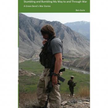 Stumbling and Bumbling My Way to and Through War