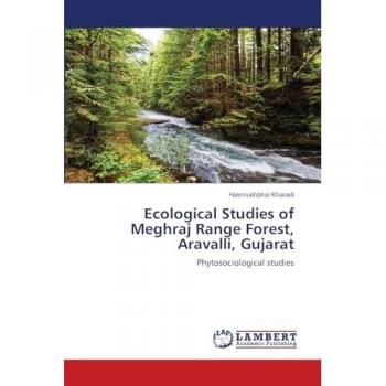 Kharadi, Hasmukhbhai: Ecological Studies of Meghraj Range Forest, Aravalli, Gujarat
