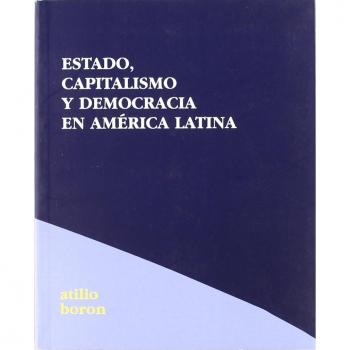 Estado,capitalismo y democracía en américa latina