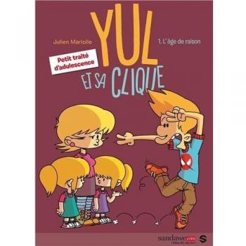 YUL ET SA CLIQUE T01 L'AGE DE RAISON