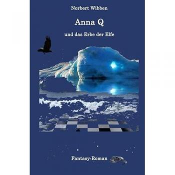 Anna Q und das Erbe der Elfe