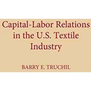Capital-Labor Relations in the U.S. Textile Industry