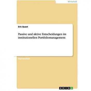 Passive und aktive Entscheidungen im institutionellen Portfoliomanagement
