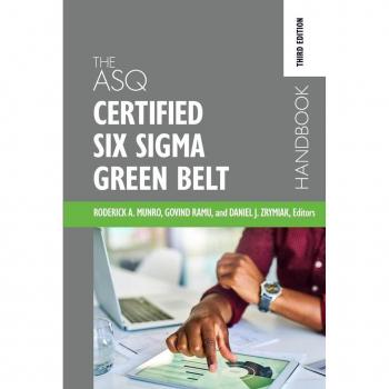 The ASQ Certified Six Sigma Green Belt Handbook