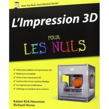 L'impression 3D pour les Nuls