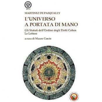 L'universo a portata di mano. Gli statuti dell'Ordine degli eletti Cohen. Le lettere