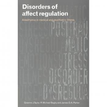 Disorders of Affect Regulation: Alexithymia in Medical and Psychiatric Illness