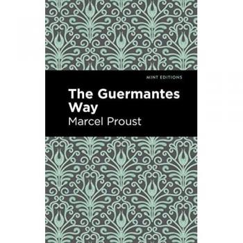Proust, Marcel: The Guermantes Way