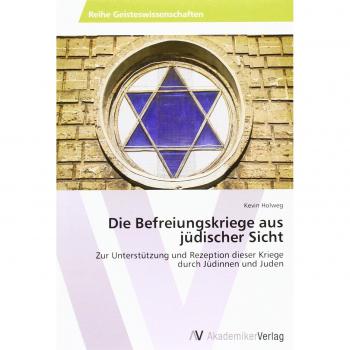 Holweg, Kevin: Die Befreiungskriege aus jüdischer Sicht