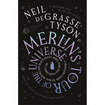 Neil deGrasse Tyson Merlin's Tour of the Universe
