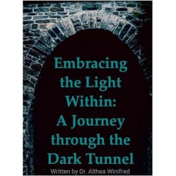 Embracing the Light Within: A Journey through the Dark Tunnel