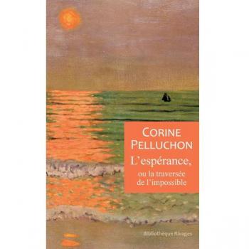 L'espérance, ou la traversée de l'impossible