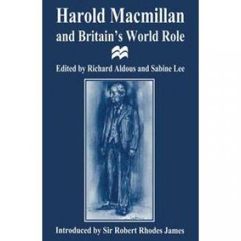 Harold Macmillan and Britain's World Role