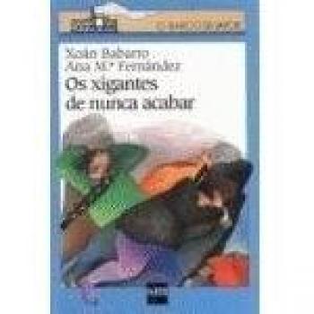 Os xigantes de nunca acabar