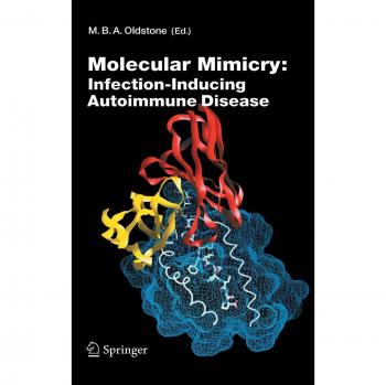 Molecular Mimicry: Infection Inducing Autoimmune Disease (Current Topics in Microbiology and Immunology)