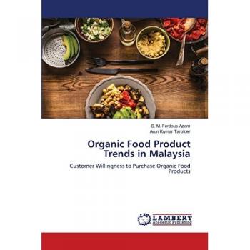Organic Food Product Trends in Malaysia: Customer Willingness to Purchase Organic Food Products