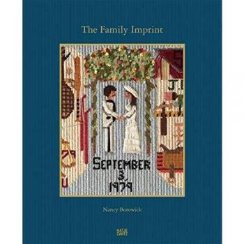 Nancy Borowick: The Family Imprint: The Family Imprint: A Daughter's Portrait of Love and Loss
