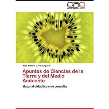 Apuntes de Ciencias de la Tierra y del Medio Ambiente: Material didáctico y de consulta