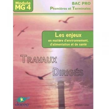 Les enjeux en matière d'environnement, d'alimentation et de santé 1e et Tle Bac pro : Travaux dirigés Module MG 4